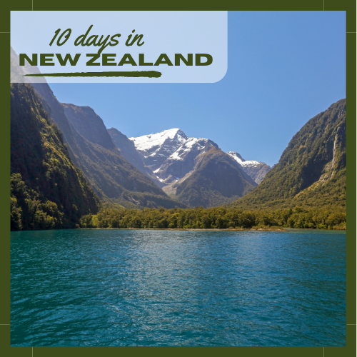 The Ultimate New Zealand Itinerary 10 days