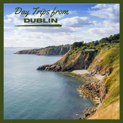 Day Trips From Dublin